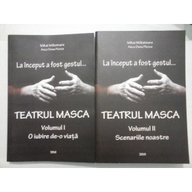 TEATRUL MASCA - 2 VOLUME - MIHAI MALAIMARE, ANCA DANA FLOREA